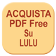 Acquista in PDF Free su Lulu.com